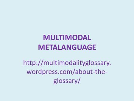 MULTIMODAL METALANGUAGE  wordpress.com/about-the- glossary/