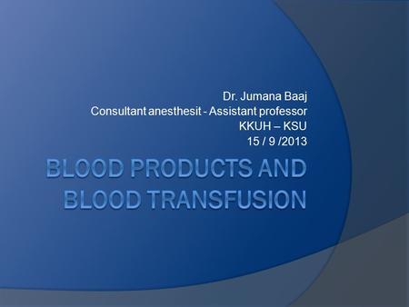 Blood Products and blood transfusion