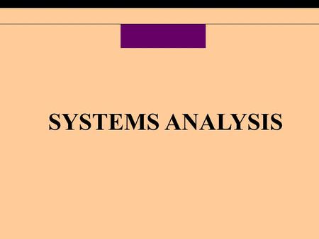 SYSTEMS ANALYSIS. Chapter Five Systems Analysis Define systems analysis Describe the preliminary investigation, problem analysis, requirements analysis,
