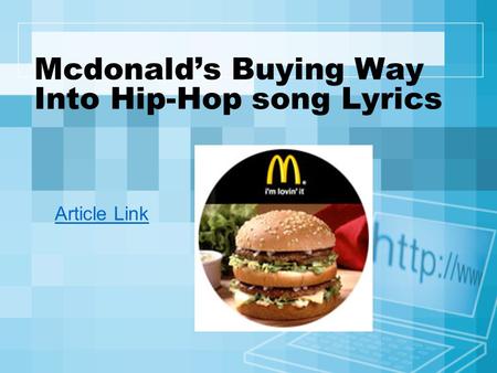 Mcdonald’s Buying Way Into Hip-Hop song Lyrics Article Link.