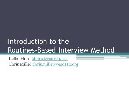 Introduction to the Routines-Based Interview Method