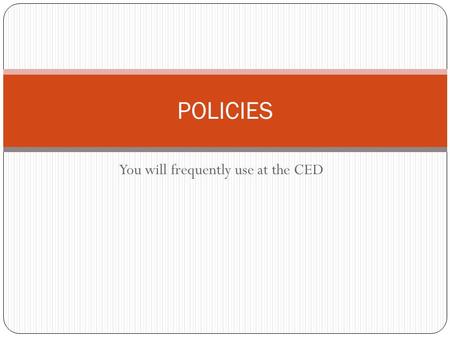 You will frequently use at the CED POLICIES. Americans with Disabilities Act (ADA) The ADA prohibits discrimination on the basis of disability in employment,