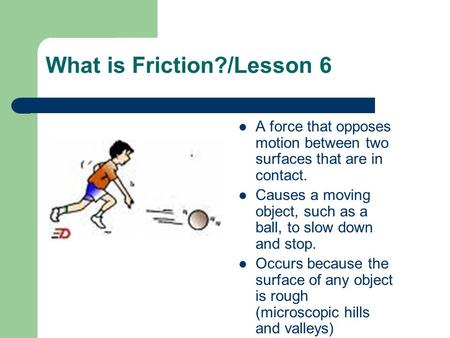 What is Friction?/Lesson 6