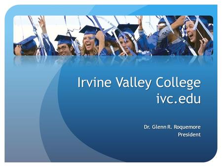Irvine Valley College ivc.edu