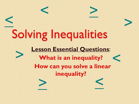 How can you solve a linear inequality?