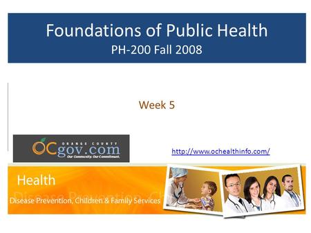 Foundations of Public Health PH-200 Fall 2008 Week 5