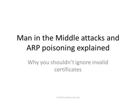 Man in the Middle attacks and ARP poisoning explained