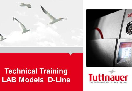 Technical Training LAB Models D-Line. Characteristics Fully Automatic User Friendly Fixed Programs Up to 20 customizable programs Available from 28 to.