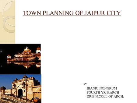 TOWN PLANNING OF JAIPUR CITY