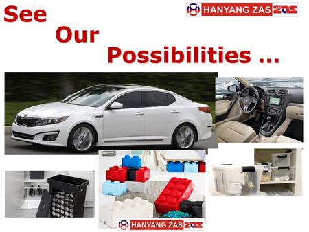 See Our Our Possibilities … Possibilities …. About us Mission Production high quality products fulfilling the Clients expectations accompanied with the.