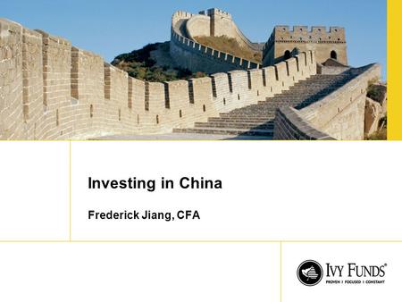 Investing in China Frederick Jiang, CFA. Ways to Play China ADRs Local Shares in Hong Kong Index ETF Mutual Funds (Asia, China, Emerging Market) Multi-National.