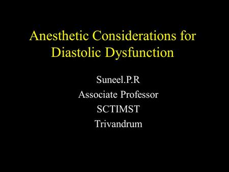 Anesthetic Considerations for Diastolic Dysfunction