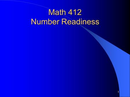 Math 412 Number Readiness.