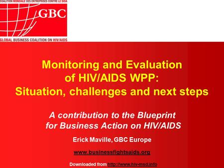 Downloaded from  Monitoring and Evaluation of HIV/AIDS WPP: Situation, challenges and next steps A contribution.