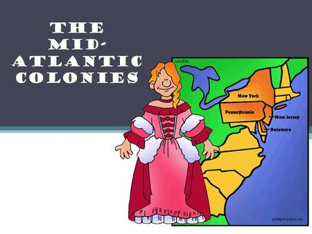 The Mid-Atlantic Colonies