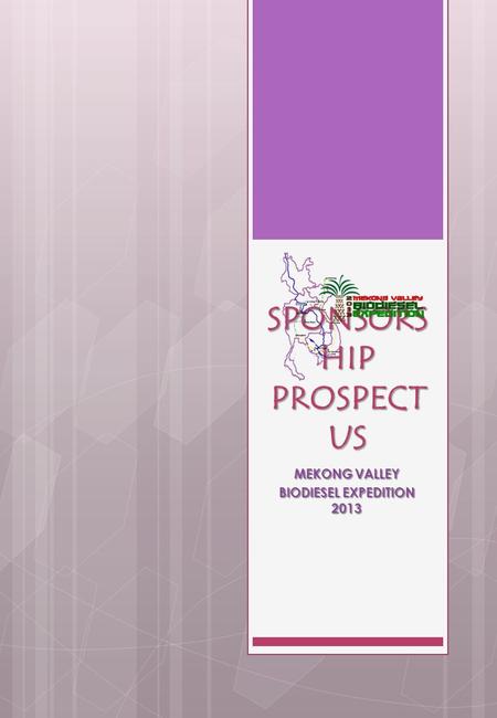 SPONSORS HIP PROSPECT US MEKONG VALLEY BIODIESEL EXPEDITION 2013.