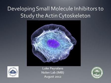 Luke Peyralans Nolen Lab (IMB) August 2012 Courtesy UCSF.