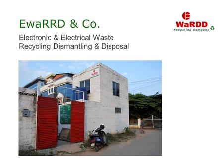 EwaRRD & Co. Electronic & Electrical Waste Recycling Dismantling & Disposal.