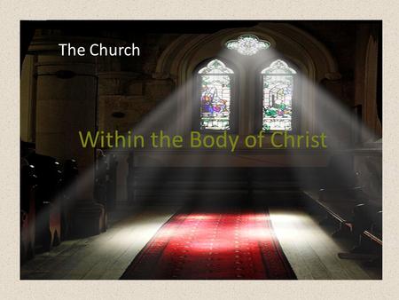 Within the Body of Christ The Church. Journey We join a journey already in progress – Past Creation, “The Fall” and The promise Salvation History Jesus.