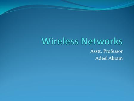 Asstt. Professor Adeel Akram