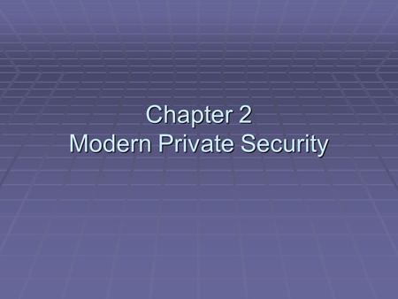 Chapter 2 Modern Private Security