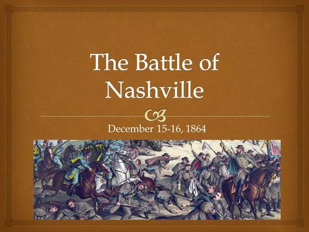 December 15-16, 1864. Capital Building in Nashville, Tennessee.