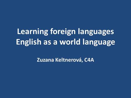 Learning foreign languages English as a world language