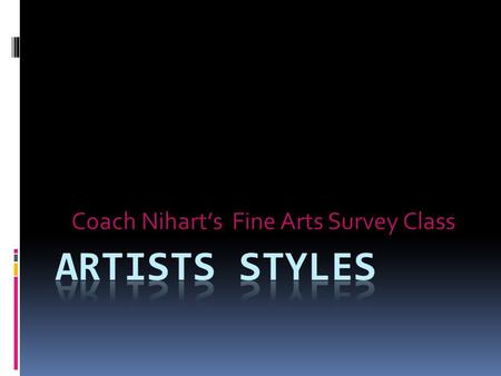 Coach Nihart’s Fine Arts Survey Class. Impressionism.