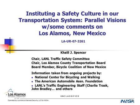 Operated by Los Alamos National Security, LLC for NNSA U N C L A S S I F I E D 1 Instituting a Safety Culture in our Transportation System: Parallel Visions.