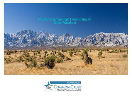 Public Campaign Financing in New Mexico. What is Public Campaign Finance?  Public money used to pay all or part of a candidate’s campaign expenses in.