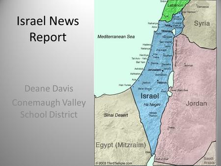 Israel News Report Deane Davis Conemaugh Valley School District.