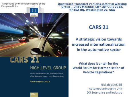 CARS 21 A strategic vision towards increased internationalisation in the automotive sector What does it entail for the World Forum for Harmonisation of.