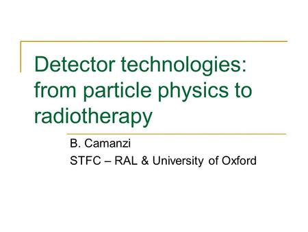 Detector technologies: from particle physics to radiotherapy