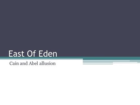 East Of Eden Cain and Abel allusion.