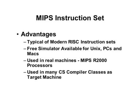 MIPS Instruction Set Advantages