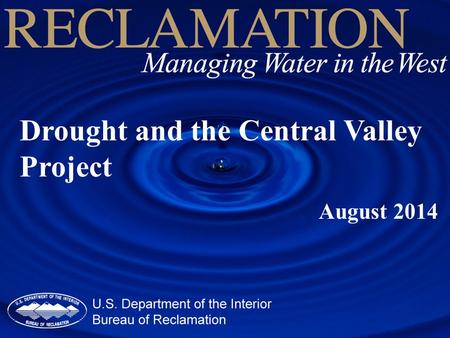 Drought and the Central Valley Project August 2014.
