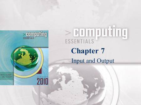 Chapter 7 Input and Output.