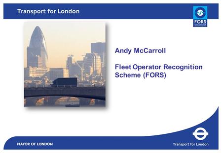 Andy McCarroll Fleet Operator Recognition Scheme (FORS)