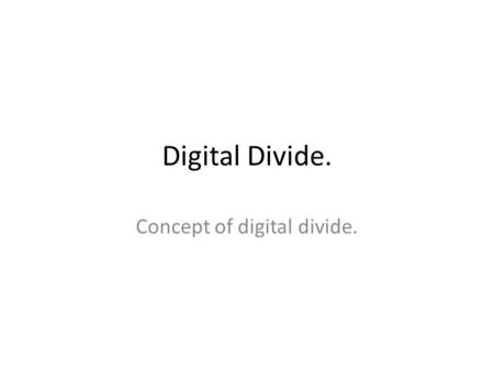 Concept of digital divide.