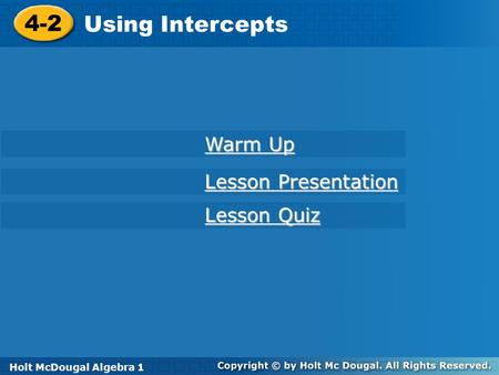 4-2 Using Intercepts Warm Up Lesson Presentation Lesson Quiz
