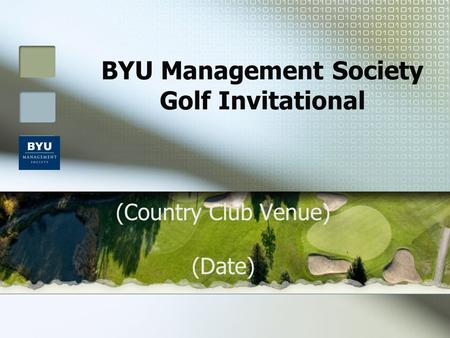 BYU Management Society Golf Invitational (Country Club Venue) (Date)
