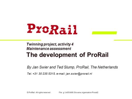 By Jan Swier and Ted Slump, ProRail, The Netherlands
