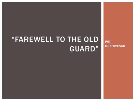 “Farewell to the Old Guard”