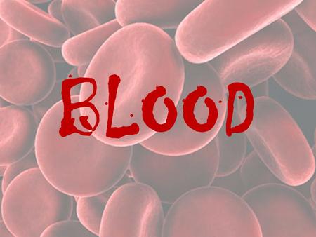 BLOOD. B LOOD T YPES AND B LOOD T RANSFUSIONS Class Starter: 1) What are the different blood types that exist? 2) What determines what type of blood you.
