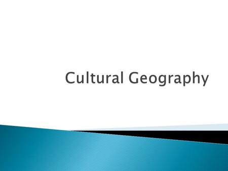 Cultural Geography.