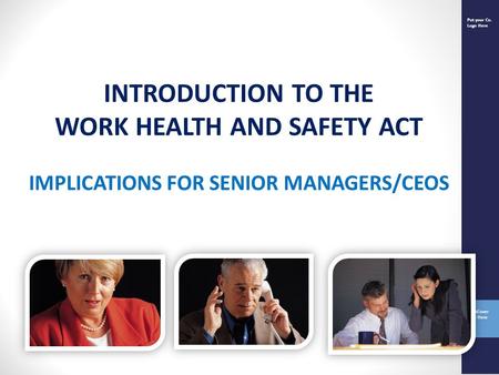 WORK HEALTH AND SAFETY ACT IMPLICATIONS FOR SENIOR MANAGERS/CEOS