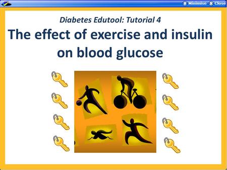Diabetes Edutool: Tutorial 4 The effect of exercise and insulin on blood glucose.