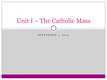 Unit I – The Catholic Mass