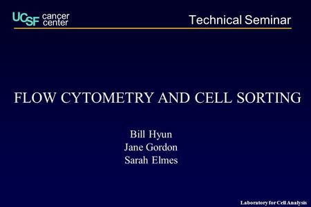 FLOW CYTOMETRY AND CELL SORTING