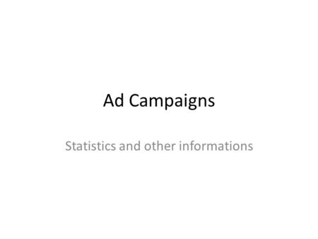 Ad Campaigns Statistics and other informations. More Filipinos now using Internet for news, information (Inquirer.net, 31 st January 2012) “TNS (a global.